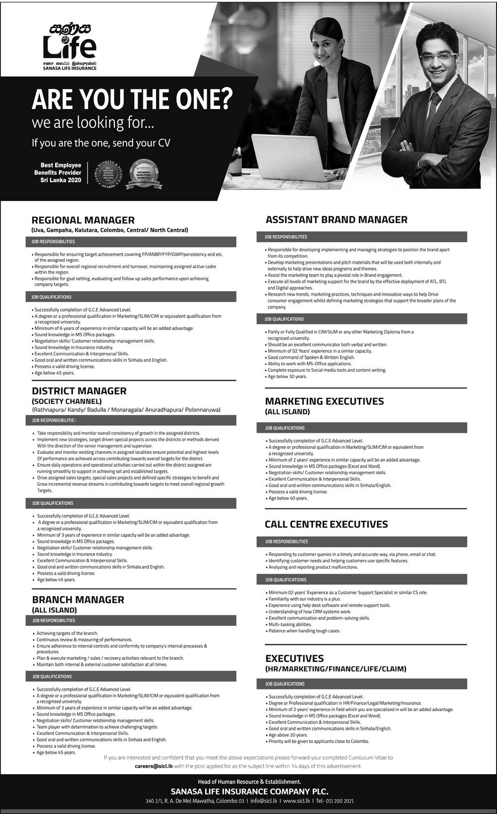 Reginal Manager, District Manager, Branch manager, Assistant Branch Manager, Marketing Executives, Call Centre Executive, Executive